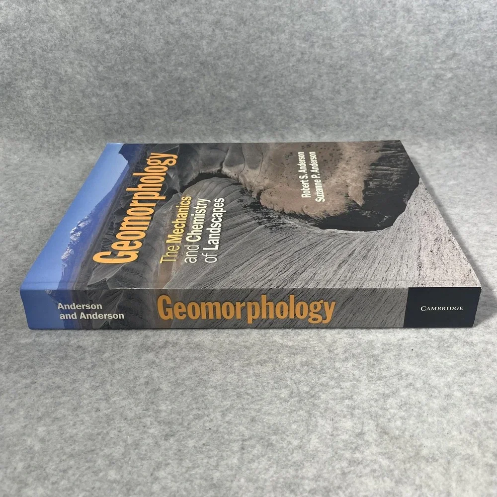 Geomorphology : The Mechanics and Chemistry of Landscapes by Suzanne P. Anderson